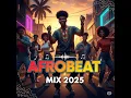 Download Lagu afrobeat mix 2025 | afrobeats mix | nigerian music | latest afrobeat mix 2025