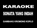 Download Lagu KARAOKE SONATA YANG INDAH - gambang kromong koplo