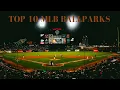 Top 10 Best Major League Ballparks to Visit