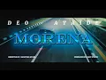 Download Lagu Morena-Deo Ataide [Official VM]