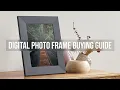 Digital Photo Frame Buying Guide