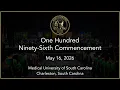 MUSC 196th Commencement Ceremony May 16 2026