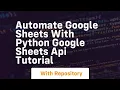 automate google sheets with python google sheets api tutorial