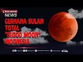 Download Lagu 🔴LIVE - Gerhana Bulan Total \