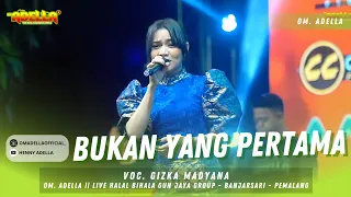 bukan yang pertama gizka madyana adella live halal bihalal gun jaya group banjarsari pemalang