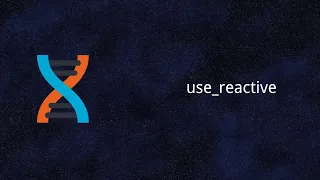 Dioxus use - reactive Rust Tutorial 40