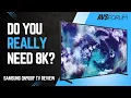 Samsung QN900F 8K QLED TV Review - Why This 8K TV Makes Sense