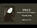 【和訳・カナルビ】PWLT(People Want to Live Together)/Krystal