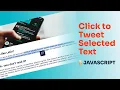 Click to Tweet Selected Text Vanilla Javascript Project