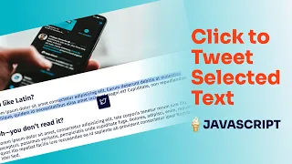 Click to Tweet Selected Text Vanilla Javascript Project