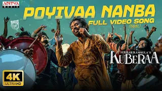 poyivaa nanba full video song kuberaa dhanush nagarjuna rashmika sekhar kammula dsp