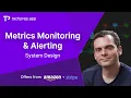 Design Metrics Monitoring Alerting System System Design Interview Stripe Amazon Offers