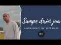 Download Lagu Sampe Disini Jua - Hendri Endico Ft. Wizz Baker (Lirik Video)