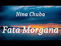 Nina Chuba - Fata Morgana (lyrics)