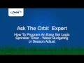 Orbit Easy Set Logic Timer Programming - Water Budgeting