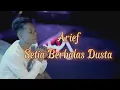 Lagu Arief - Setia Berbalas Dusta