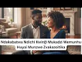 Ndakabatwa Ndichi Kwir@ Mukadzi Wemunhu Huyai Munzwe Zvakazoitika