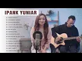 Ipank Yuniar Full Album - Kumpulan Lagu Cover Terbaik Ipank Yuniar