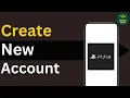 How to Create a New Account ON PS4