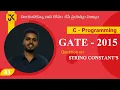 C Programming Question on String Constants GATE 2015 Solution