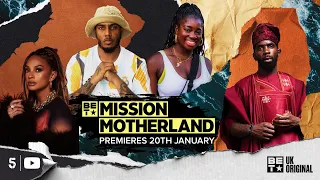 Mission Motherland | Premieres Tue 20th Jan | BET UK
