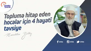 Topluma hitap eden hocalar için 4 hayatî tavsiye