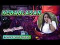 Download Lagu KEBABLASAN - ITY ASHELLA // DJ TARLING REMIX