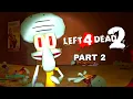 Download Lagu Left 4 Dead 2 But Everyone Is Squidward! LIVE!
