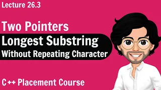 Longest substring without repeating characters C Placement Course Lecture 26 3