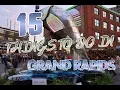 Top 15 things to do in Grand Rapids Michigan
