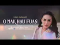 Lagu O MAK HAU FUAN - KRIS DAYANTI (OFFICIAL MUSIC VIDEO)