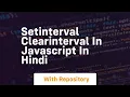 Setinterval clearinterval in javascript in hindi