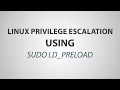 Linux Privilege Escalation Using SUDO LD - PRELOAD