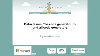 Raymond Hettinger - Dataclasses The code generator to end all code generators
