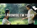 Download Lagu I Promise I'm Yours | Love Songs Of All Time Romantic Love Songs | Lyrics Video | Love Songs