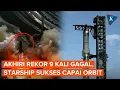 Download Lagu Roket Raksasa Starship Sukses Capai Orbit untuk Pertama Kalinya, Usai 9 Kali Gagal