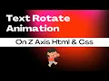 Creating text rotating animation css Text animation css