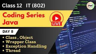 Coding Series Java LIVE Day 8 Object Wrapper Class Thread Class 12 Information Technology IT 802