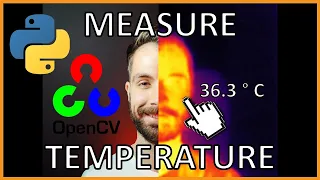 Measuring TEMPERATURE from a THERMAL IMAGE or CAMERA using Python and OpenCV