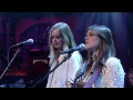 First Aid Kit - "America" 05/07/15 David Letterman