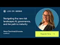 Lagu Webinar: Navigating the New Risk Landscape: AI, Governance, and the Path to Maturity