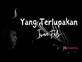 Download Lagu Iwan Fals - Yang Terlupakan (Lirik)