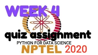 Nptel Assignment solution python for data science Week 4