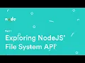 Exploring NodeJs File System API