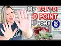 My TOP 10 WW 0 POINT FOODS 2023