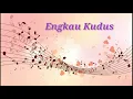 Download Lagu Engkau Kudus