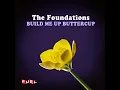 Build Me up Buttercup (Re-Recorded) - The Foundations