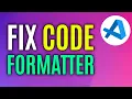 Fix Code Formatting in VSCode Code Formatter Settings