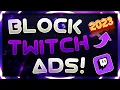 How To BLOCK Twitch Ads In 2024 Twitch Adblock NEW METHOD