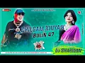 Download Lagu Chilgam vs Bullen 47 Tik tok viral Song  Remix Dj sharwan Rajipur Hard bass jumping dance ✓✓